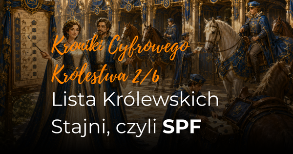 Lista Królewskich Stajni, czyli SPF